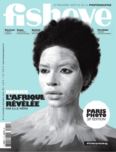 Fisheye Magazine #21 L’Afrique révélée par elle-même