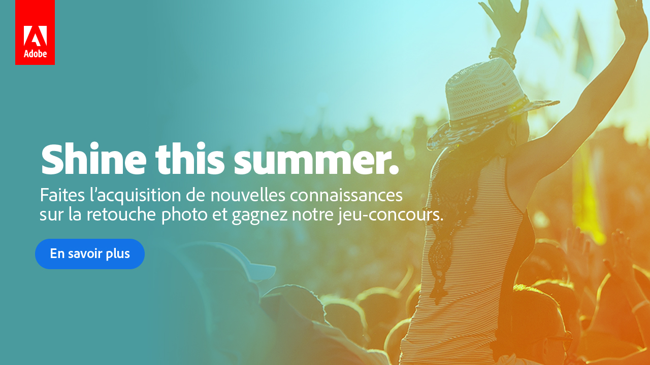 Adobe #ShineThisSummerFR